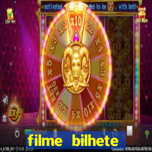filme bilhete premiado completo dublado